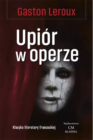 Upi�r w operze - Leroux Gaston
