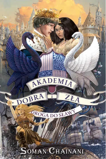 Droga do s�awy. Akademia Dobra i Z�a. Tom 4 - Soman Chainani