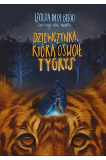 Dziewczynka, kt�r� oswoi� tygrys - Izolda In de Betou