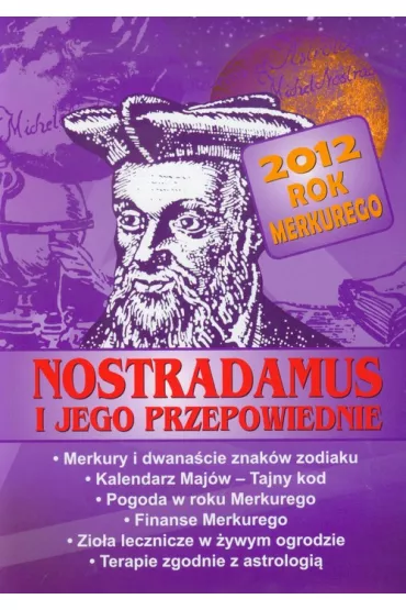 Nostradamus i jego przepowiednie. 2012 Rok Merkurego