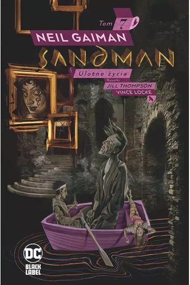 Ulotne �ycia. Sandman. Tom 7 - Neil Gaiman, Vince  Locke, Jill  Thompson