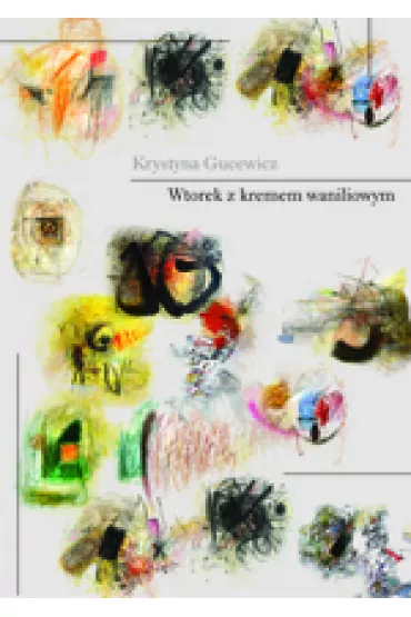 Wtorek z kremem waniliowym - Krystyna Gucewicz