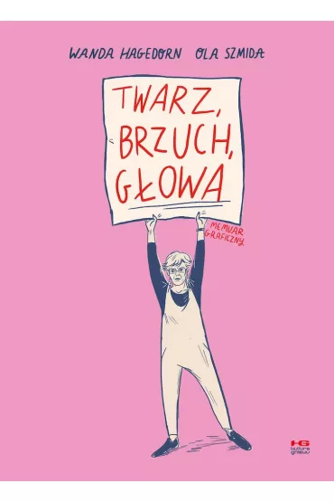 Twarz, brzuch, gowa - Wanda Hagedorn, Ola  Szmida