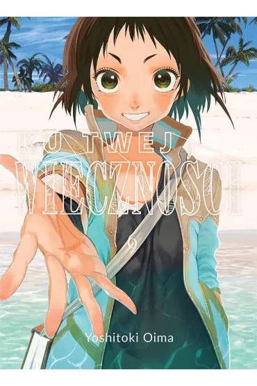Ku twej wieczno�ci. Tom 6 - Yoshitoki Oima