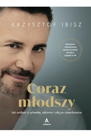 Coraz m�odszy Ksi��ka z autografem - Krzysztof Ibisz
