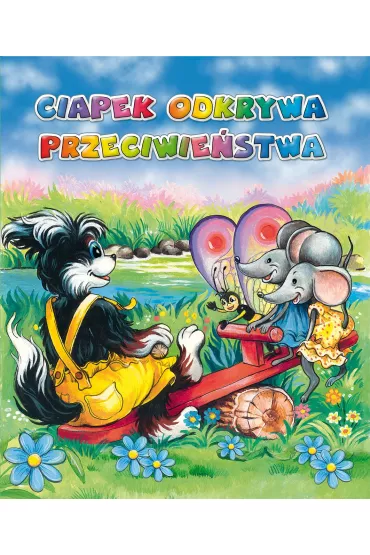 Ciapek odkrywa przeciwie�stwa - Jolanta Adamus-Ludwikowska