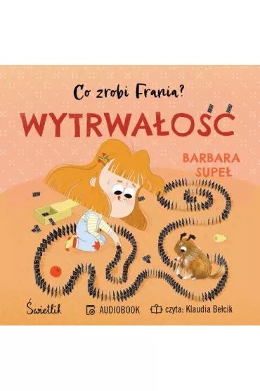 Audiobook Wytrwa�o��. Co zrobi Frania? Tom 9 mp3 - Barbara Supe�