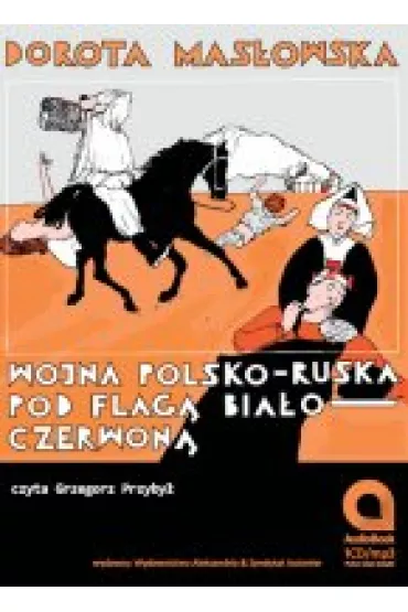 (e) Wojna polsko-ruska pod flag� bia�o-czerwon�