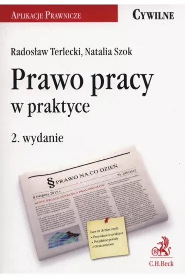 Prawo pracy w praktyce - Natalia Szok, Rados�aw Terlecki