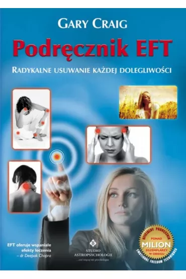 Podr�cznik EFT Radykalne usuwanie ka�dej dolegliwo�ci - Craig Gary