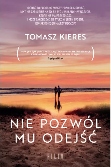 Nie pozw�l mu odej�� - Tomasz Kieres