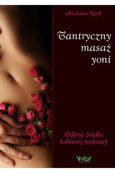 Tantryczny masa� yoni - Michaela  Riedl