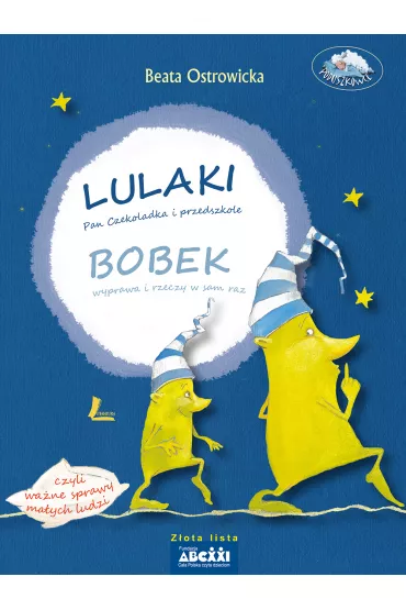Lulaki Pan czekoladka i przedszkole, czyli wa�ne sprawy ma�ych ludzi - Beata Ostrowicka