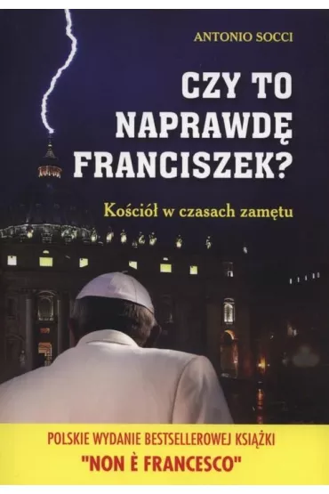 Czy to naprawd� Franciszek? - Socci Antonio