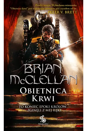 Obietnica krwi. Trylogia Mag�w Prochowych. Tom 1 - Brian McClellan