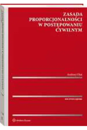 Zasada proporcjonalno�ci w post�powaniu cywilnym - Andrzej Olas