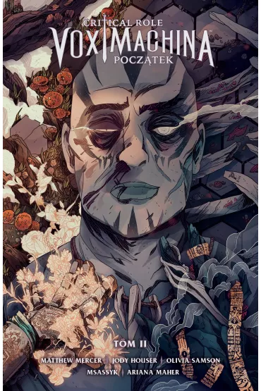 Critical Role: Vox Machina. Pocz�tek. Tom 2 - Jody Houser