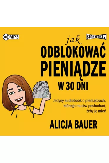 Audiobook Jak odblokowa� pieni�dze w 30 dni CD - Alicja  Bauer