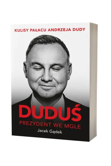 Dudu�. Prezydent we mgle - Jacek G�dek