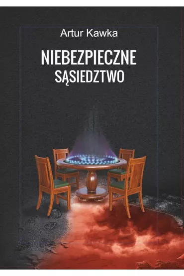 Niebezpieczne s�siedztwo - Artur Kawka