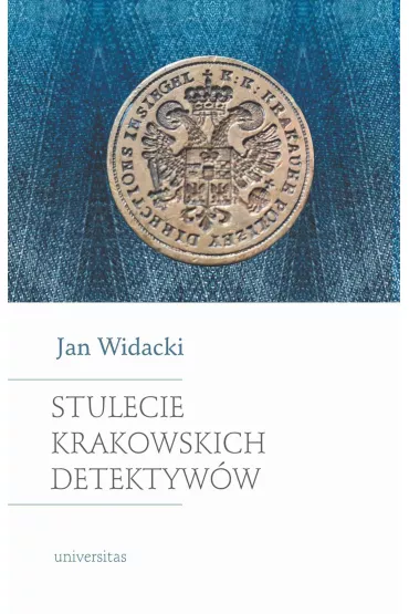 eBook Stulecie krakowskich detektyw�w pdf - Jan Widacki