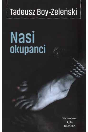 Nasi okupanci - Tadeusz Boy-�ele�ski