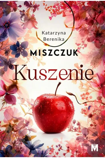 Kuszenie. Ewa i Adam. Tom 1 (barwione brzegi) - Katarzyna Berenika Miszczuk
