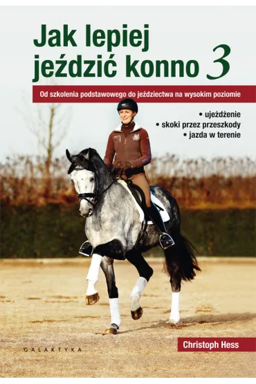 Jak lepiej je�dzi� konno 3 - Hess Christoph
