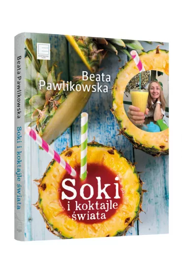 Soki i koktajle �wiata - Beata Pawlikowska
