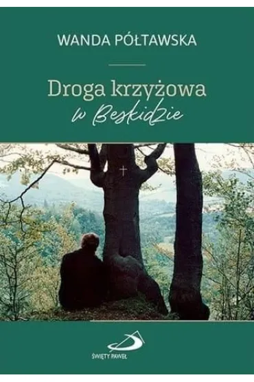 Droga krzy�owa w Beskidzie - Wanda P�tawska