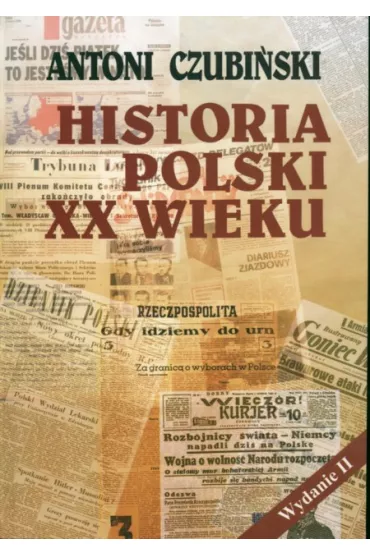 Historia polski xxwieku-poznanskie - Antoni Czubi�ski