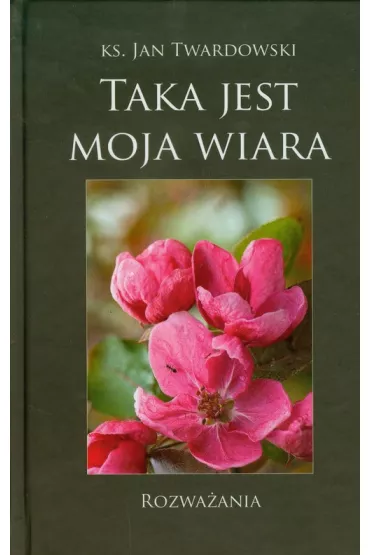 Taka jest moja wiara rozwa�ania - Jan Twardowski