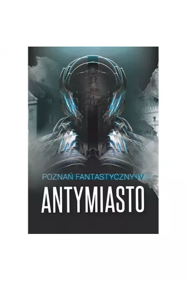 Pozna� Fantastyczny ANTYMIASTO - Mateusz Redakcja Malinowski