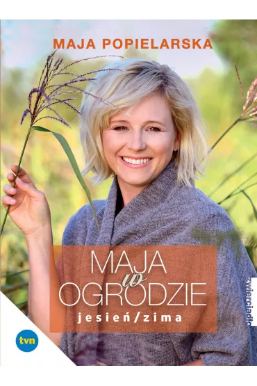 Maja w ogrodzie. Jesie�-zima - Maja Popielarska