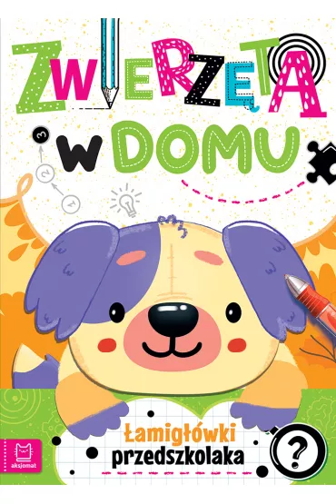 Zwierz�ta w domu. �amig��wki przedszkolaka - Agnieszka Bator