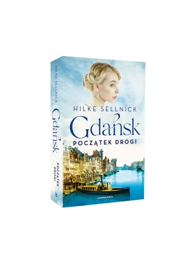 Gda�sk. Pocz�tek drogi - Hilke Sellnick