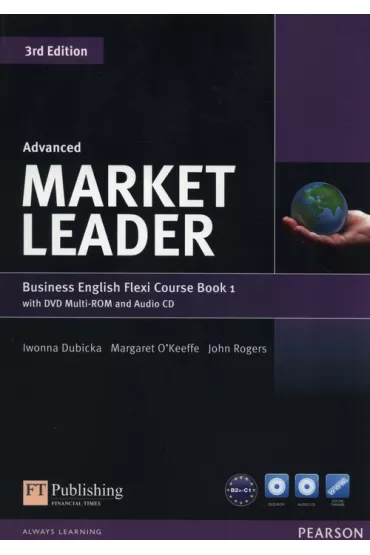Market Leader. 3rd Edition. Flexi. Advanced. Course Book 1 - Margaret O'Keeffe, John Rogers, Iwonna Dubicka