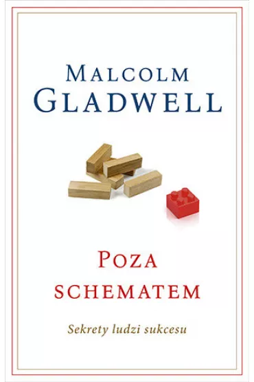 Poza schematem. Sekrety ludzi sukcesu - Malcolm Gladwell