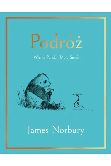 Podr�. Wielka Panda i Ma�y Smok - James  Norbury