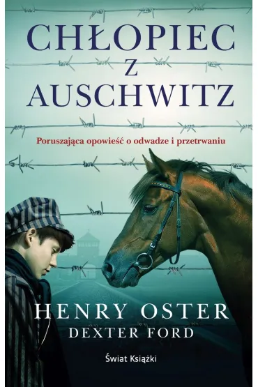 Ch�opiec z Auschwitz (pocket) - Henry Oster, Dexter Ford