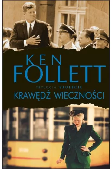 Kraw�d� wieczno�ci. Stulecie. Tom 3 - Ken Follett