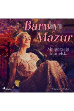 Audiobook Barwy Mazur. Zapach Mazur. Tom 2 mp3