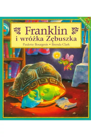 Franklin i Wr�ka Z�buszka - Paulette Bourgeois, Brenda Clark