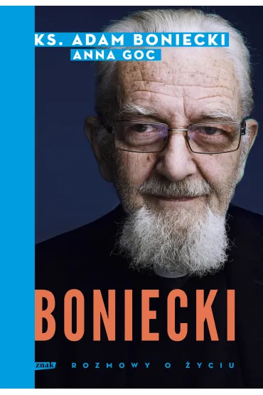Boniecki. Rozmowy o �yciu - Adam Boniecki, Anna Goc