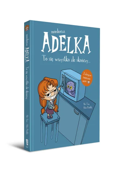 Mordercza Adelka. To si� wszystko �le sko�czy - Mr Tan, Miss Prickly