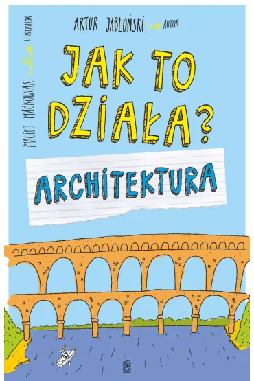 Jak to dzia�a? Architektura - Artur Jab�o�ski
