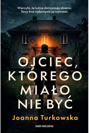 Ojciec, kt�rego mia�o nie by� - Joanna  Turkowska