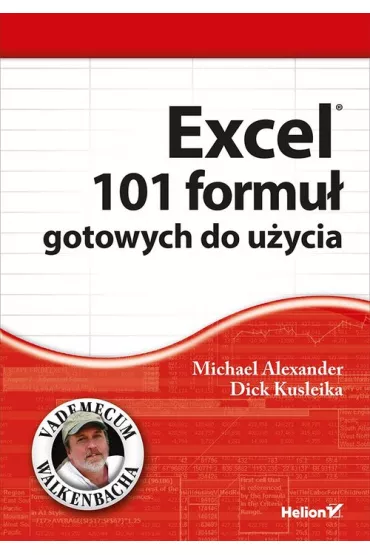 Excel. 101 formu� gotowych do u�ycia - Alexander Michael, Dick Kusleika