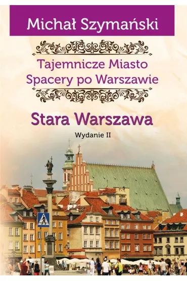 TM1 Stara Warszawa wydanie 2 - Micha� Szyma�ski