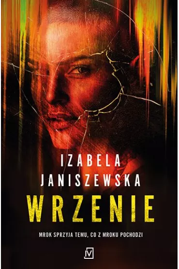 Wrzenie. Larysa Lubo� i Bruno Wilczy�ski. Tom 4 - Izabela Janiszewska